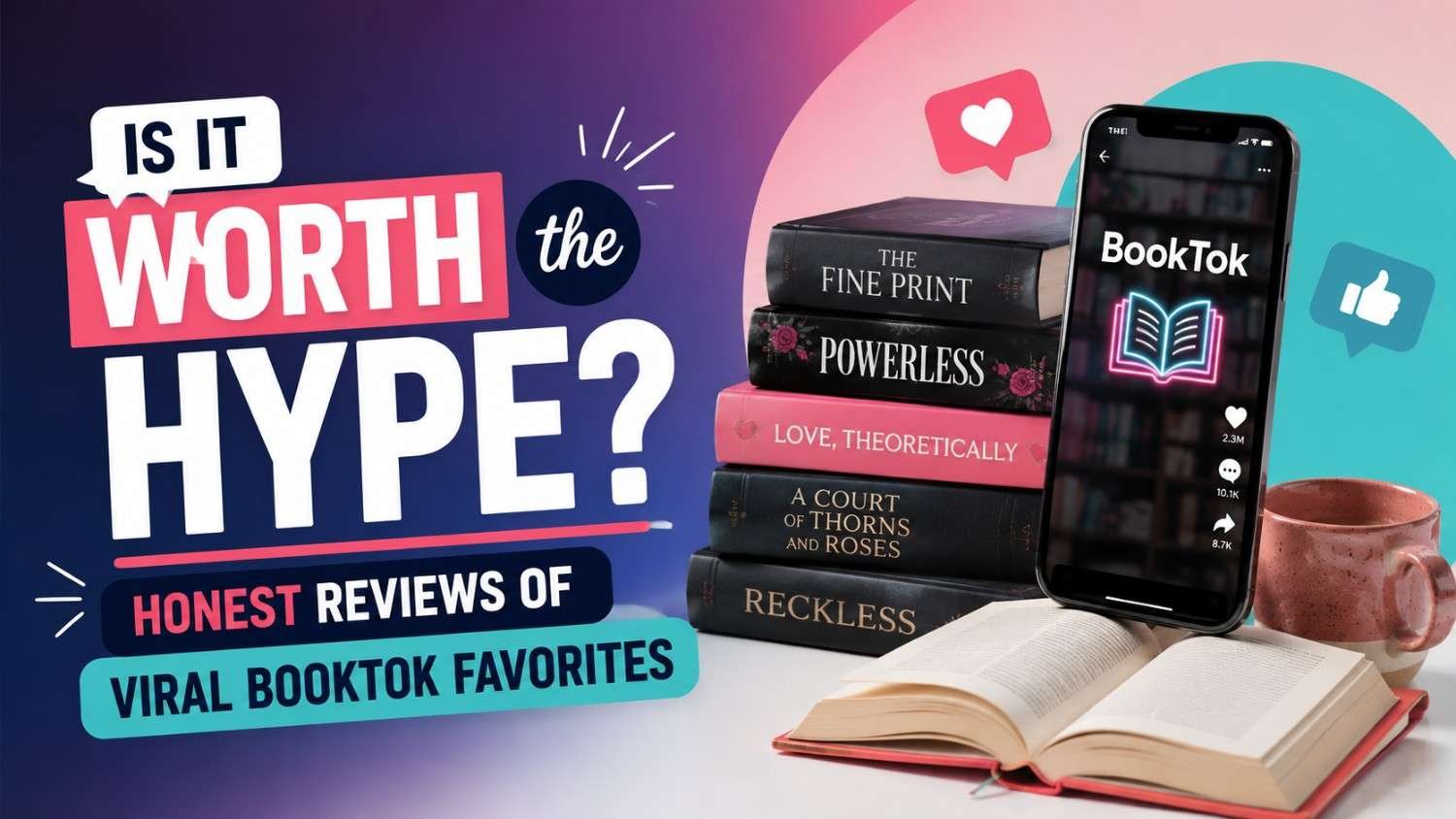 Is It Worth the Hype? Honest Reviews of Viral BookTok Favorites